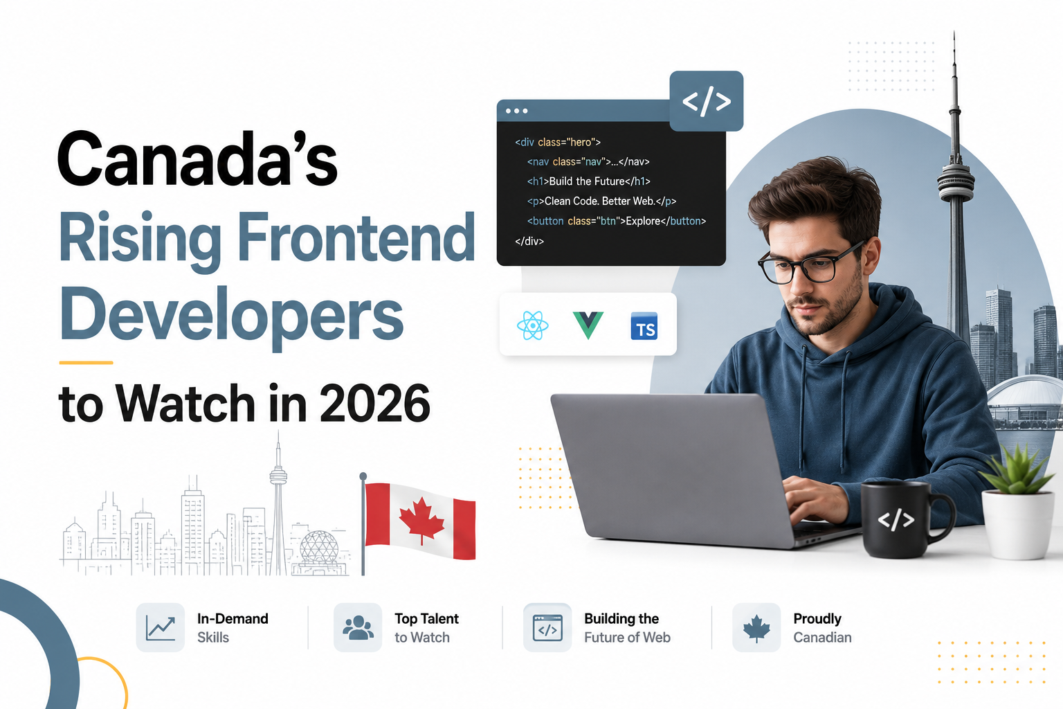 Canada’s Rising Frontend Developers to Watch in 2026
